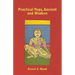 Practical Yoga, Ancient and Modern