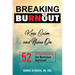 BREAKING BURNOUT Keep Calm and Nurse On: 52 Strategies for Burnout Survival