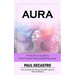 Aura: A Practical Guide to How to See Feel & Heal the Aura (How to Charge Your Energy Field With Light and Spiritual Radiance)