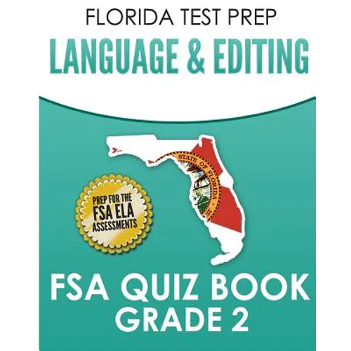 FLORIDA TEST PREP Language & Editing FSA Quiz Book Grade 2: Preparation for the FSA ELA Tests