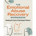 The Emotional Abuse Recovery Workbook: Breaking the Cycle of Psychological Violence
