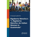 A Study Guide for Rigoberta Menchu's "I, Rigoberta Menchu: An Indian Woman in Guatemala"