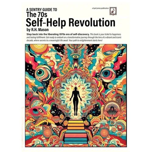 A Sentry Guide to The 70s Self-Help Revolution