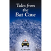 Tales from the Bat Cave
