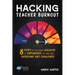 Hacking Teacher Burnout