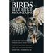 Birds of the Blue Ridge Mountains: A Guide for the Blue Ridge Parkway, Great Smoky Mountains, Shenandoah National Park, and Neighboring Areas