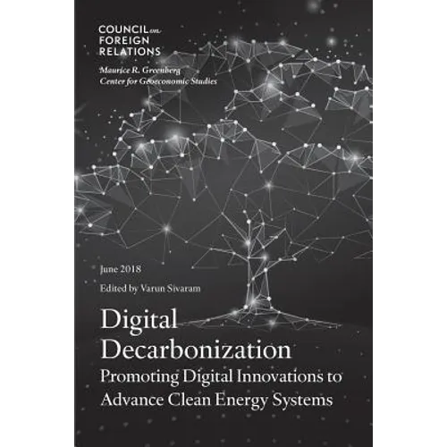 Digital Decarbonization: Promoting Digital Innovations to Advance Clean Energy Systems