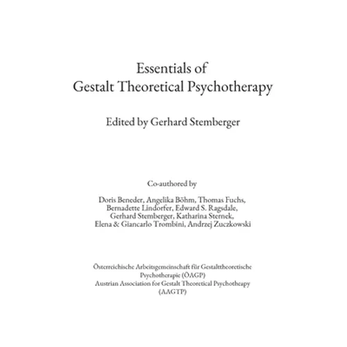 Essentials of Gestalt Theoretical Psychotherapy