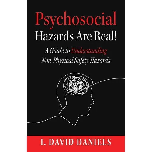 Psychosocial Hazards Are Real