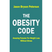 The Obesity Code: Amazing Formular for Weight Loss Without Stress