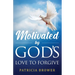 Motivated by God's Love to Forgive