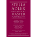 Stella Adler on America's Master Playwrights: Eugene O'Neill, Thornton Wilder, Clifford Odets, William Saroyan, Tennessee Williams, William Inge, Arth