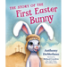 The Story of the First Easter Bunny