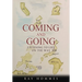 Coming and Going: Listening To Life On The Way