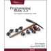 Programming Ruby 3.3: The Pragmatic Programmers' Guide