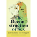 The Deconstruction of Sex