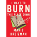I Want to Burn This Place Down: Essays