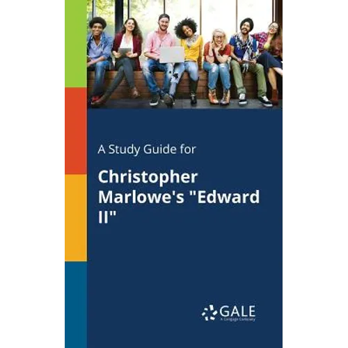 A Study Guide for Christopher Marlowe's "Edward II"