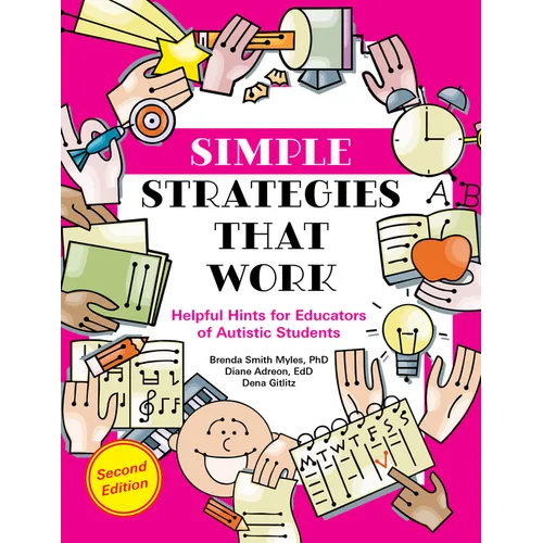Simple Strategies That Work: Helpful Hints for Educators of Autistic Students