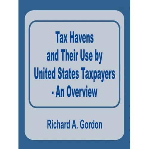 Tax Havens and Their Use by United States Taxpayers - An Overview