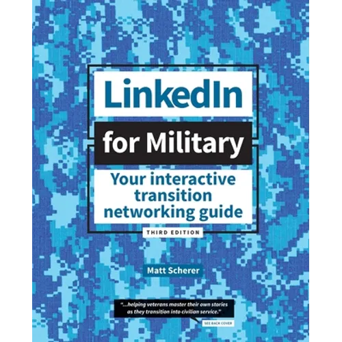 LinkedIn for Military: Your Interactive Transition Networking Guide