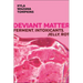 Deviant Matter: Ferment, Intoxicants, Jelly, Rot
