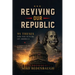 Reviving Our Republic: 95 Theses for the Future of America