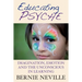 Educating Psyche: Imagination, Emotion and the Unconscious in Learning
