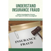 Understand Insurance Fraud: Claims Investigation Process And Types Of Claims Investigated: Insurance Fraud Files