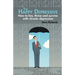 The Happy Depressive: How to live, thrive and survive with chronic depression