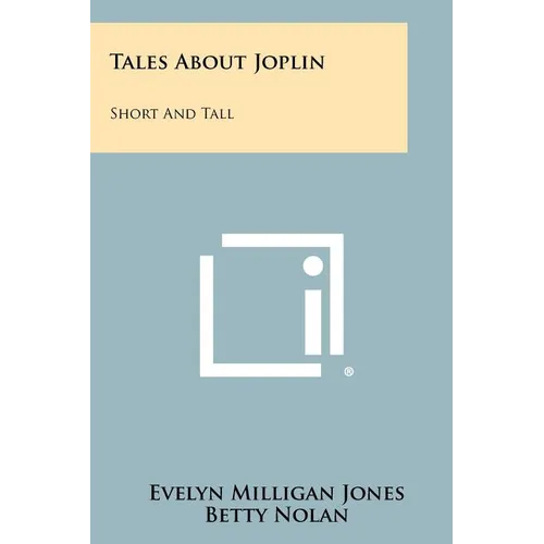 Tales about Joplin: Short and Tall