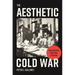 The Aesthetic Cold War: Decolonization and Global Literature