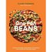 One Pan Beans: Creative Recipes Using Beans, Chickpeas and Lentils for Everyday Meals