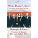 White House Usher: Stories from the Inside