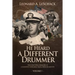 He Heard A Different Drummer Volume I: The Cold War Memoirs of A Scientist, Explorer, Naval Officer and Spy