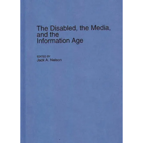 The Disabled, the Media, and the Information Age