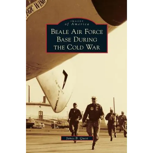 Beale Air Force Base During the Cold War