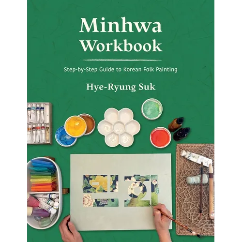 Minhwa Workbook: Step-by-Step Guide to Korean Folk Painting