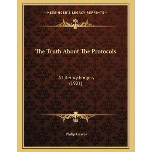 The Truth About The Protocols: A Literary Forgery (1921)