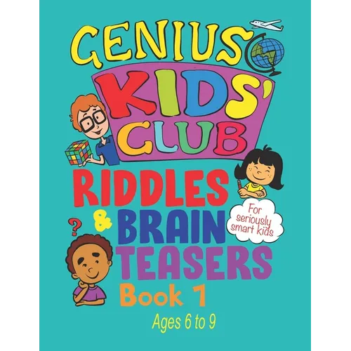 Riddles and Brain Teasers: For Kids Aged 6, 7, 8 and 9 year olds