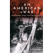 An American at War: Surviving Bataan, Mukden, and the Trauma of Recovery