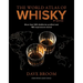 The World Atlas of Whisky 3rd Edition: More Than 500 Distilleries Profiled and 480 Expressions Tasted