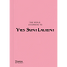 The World According to Yves Saint Laurent