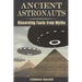 Ancient Astronauts: Discerning Facts from Myths