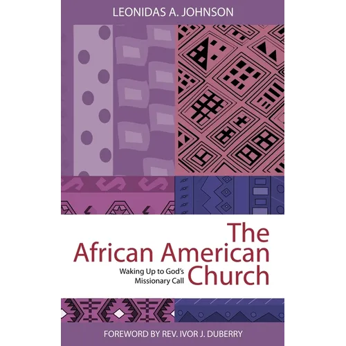 The African American Church: Waking Up to God's Missionary Call