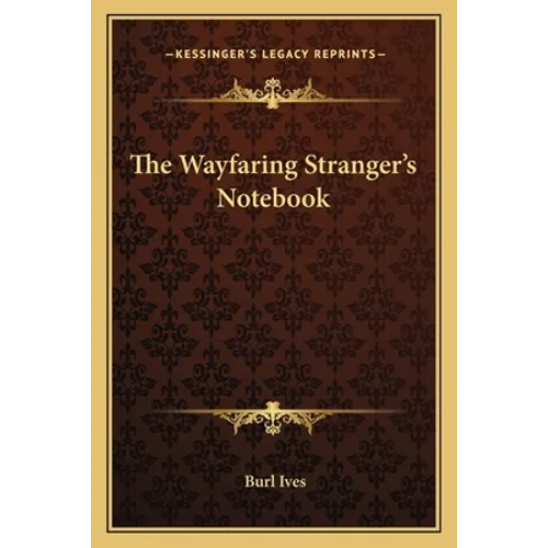 The Wayfaring Stranger's Notebook