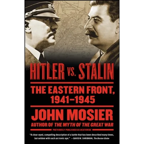 Hitler vs. Stalin: The Eastern Front, 1941-1945