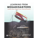 Learning from Megadisasters