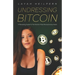 Undressing Bitcoin: A Revealing Guide To The World's Most Revolutionary Asset