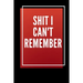 Shit i can't remember